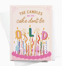 The Candles On the Cake Don’t Lie Birthday Card