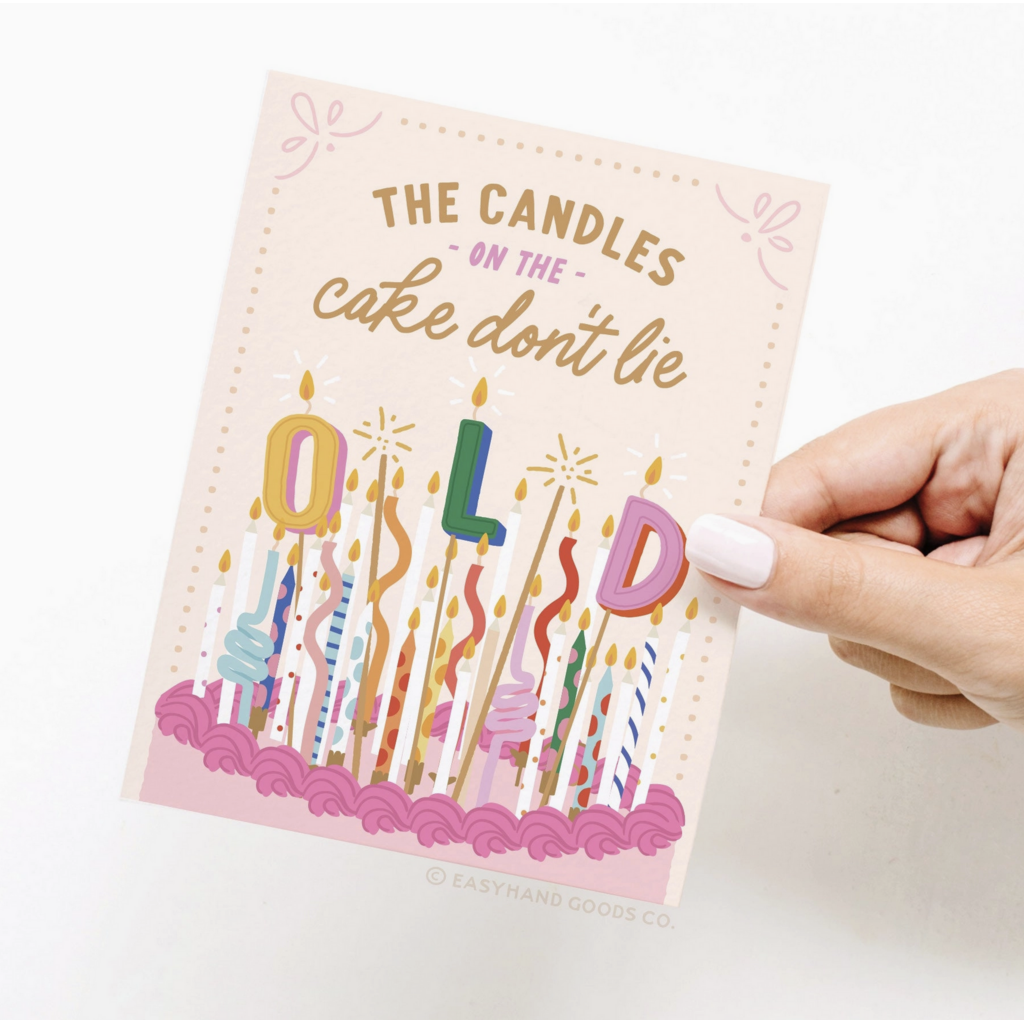 The Candles On the Cake Don’t Lie Birthday Card