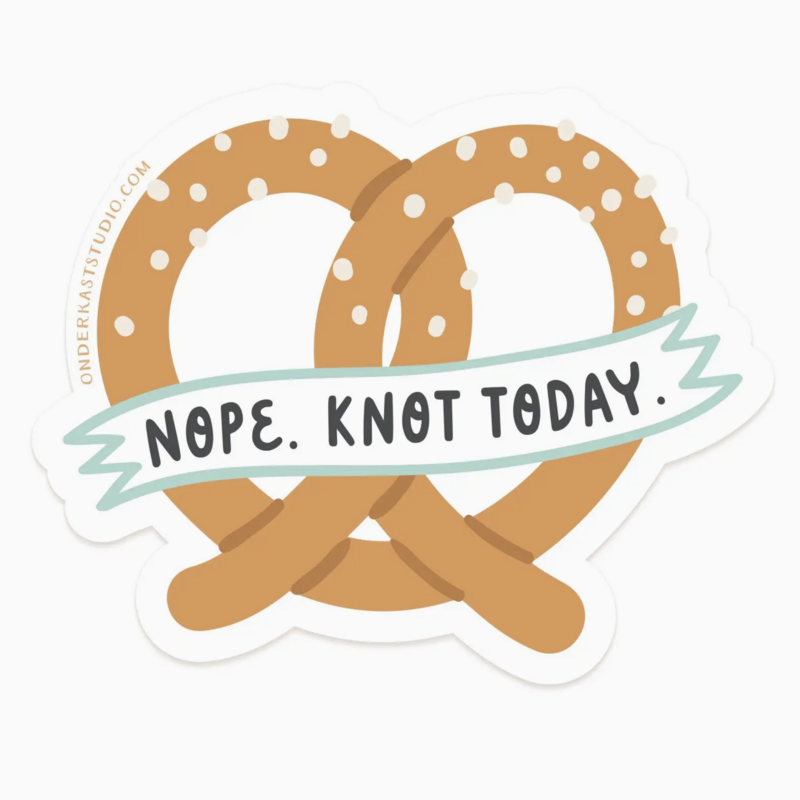 Nope Knot Today Pretzel Sticker