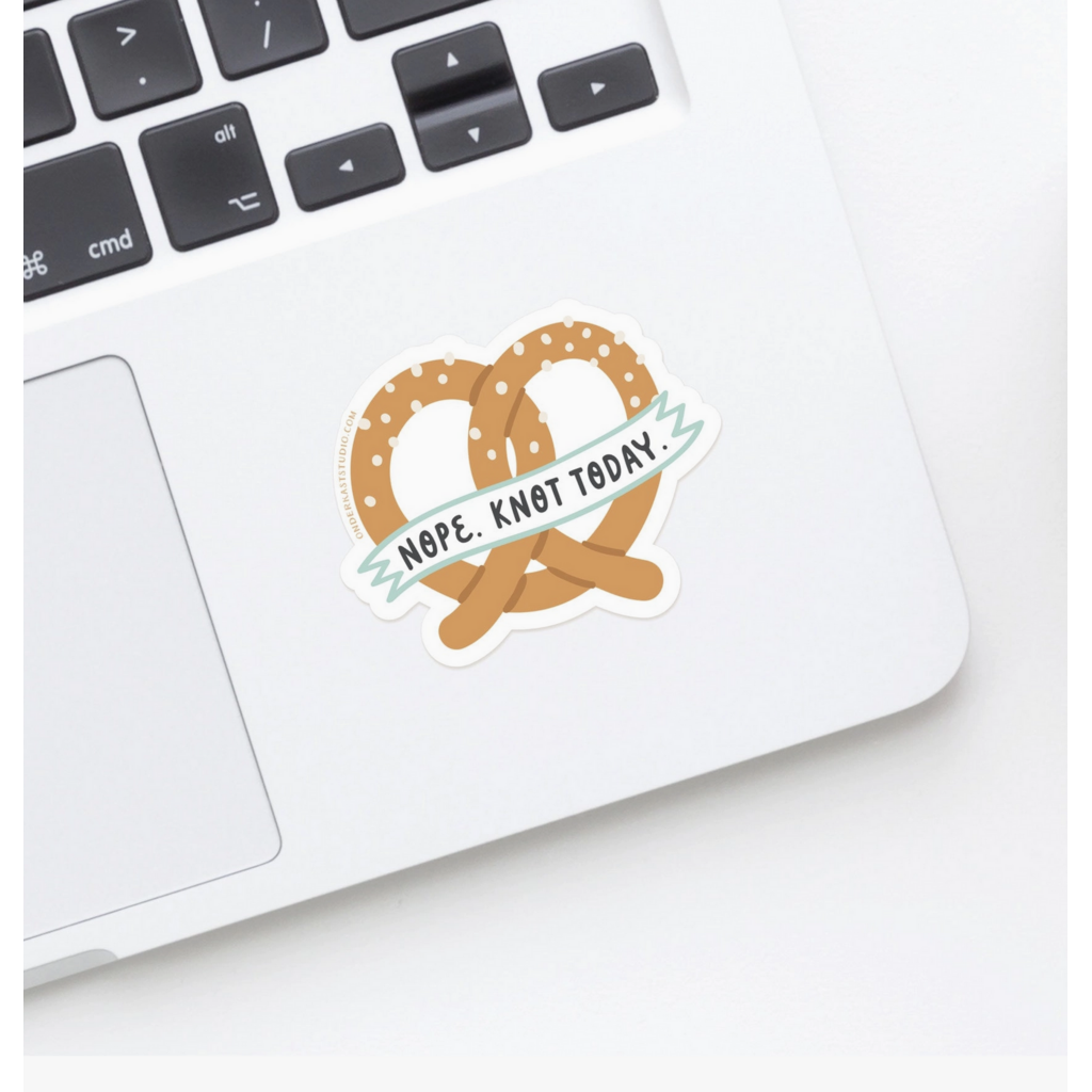 Nope Knot Today Pretzel Sticker