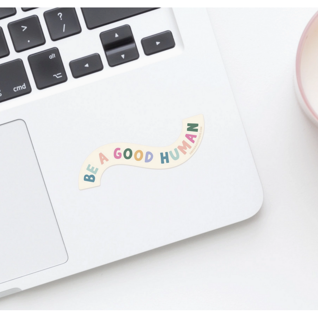 Be A Good Human Sticker