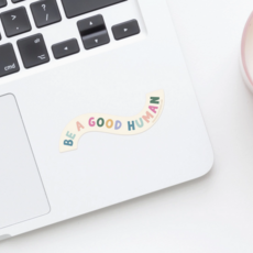 Be A Good Human Sticker