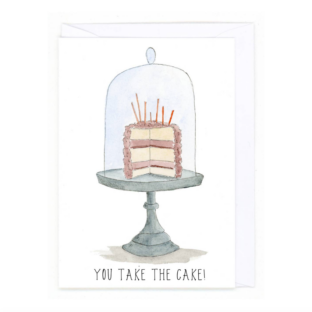 You Take The Cake Birthday Card