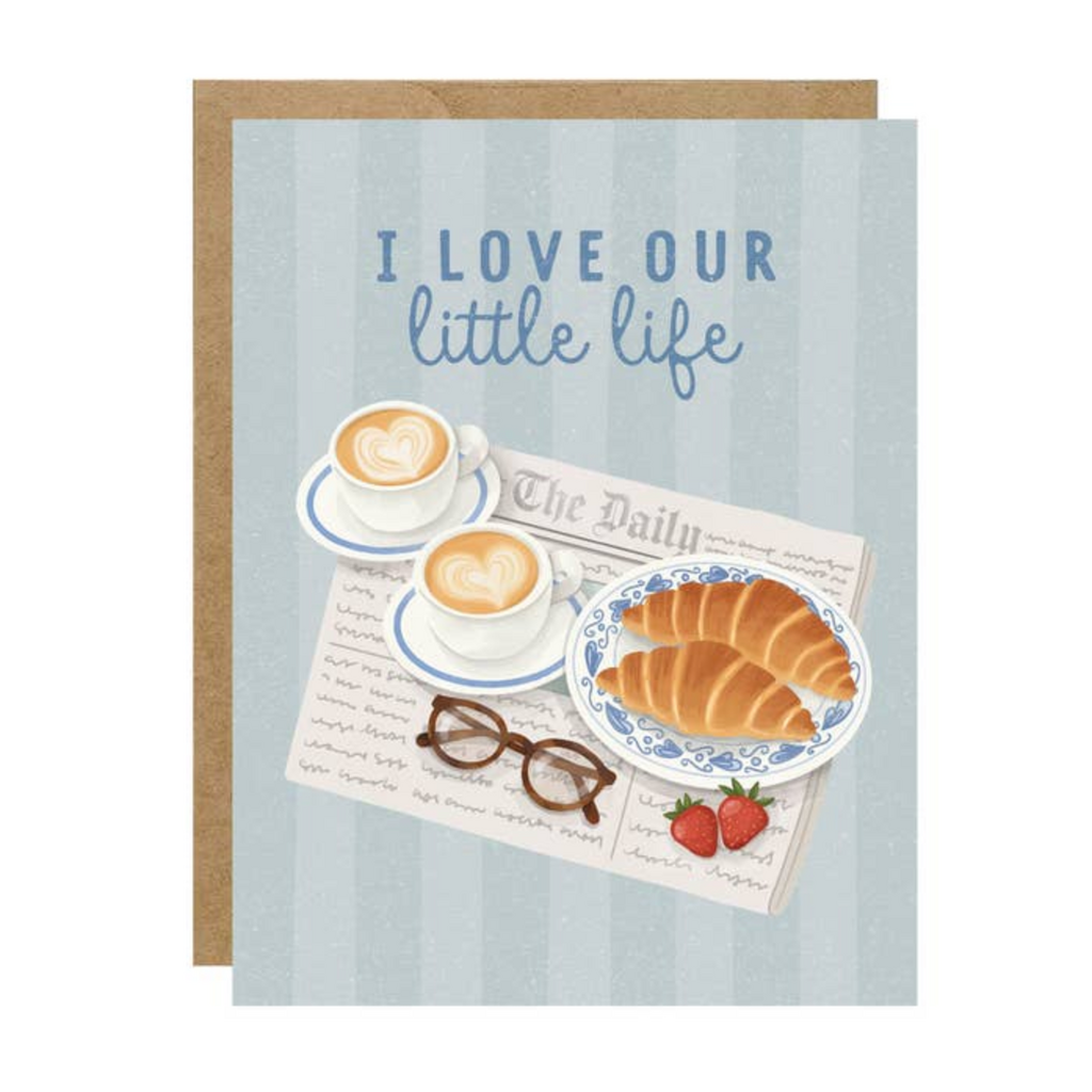 I Love Our Little Life Card