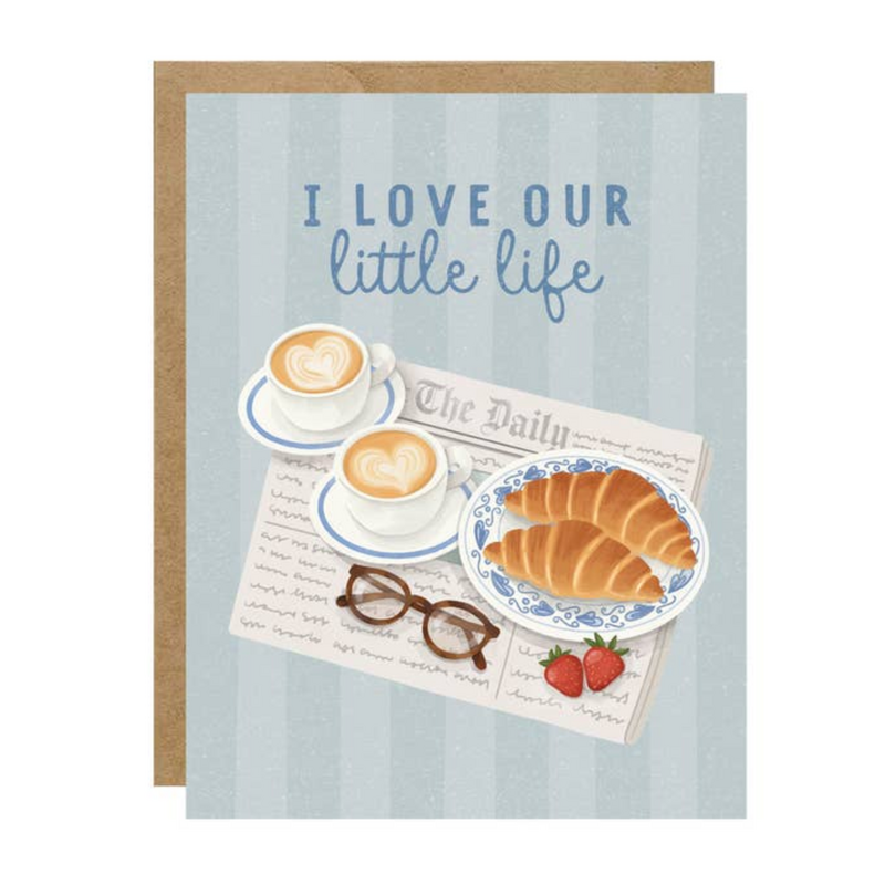 I Love Our Little Life Card