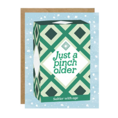 Just A Pinch Older Birthday Card