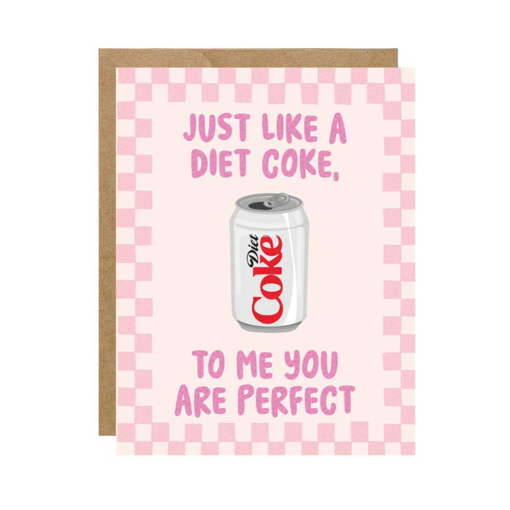 To Me You Are Perfect Diet Coke Card