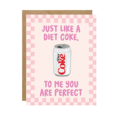 To Me You Are Perfect Diet Coke Card