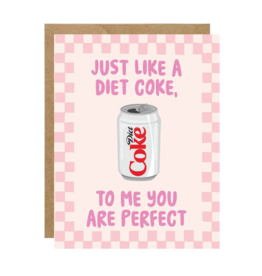 To Me You Are Perfect Diet Coke Card
