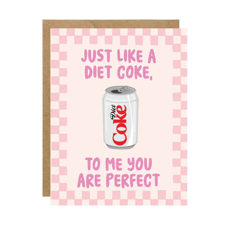 To Me You Are Perfect Diet Coke Card