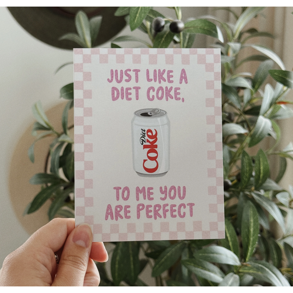 To Me You Are Perfect Diet Coke Card