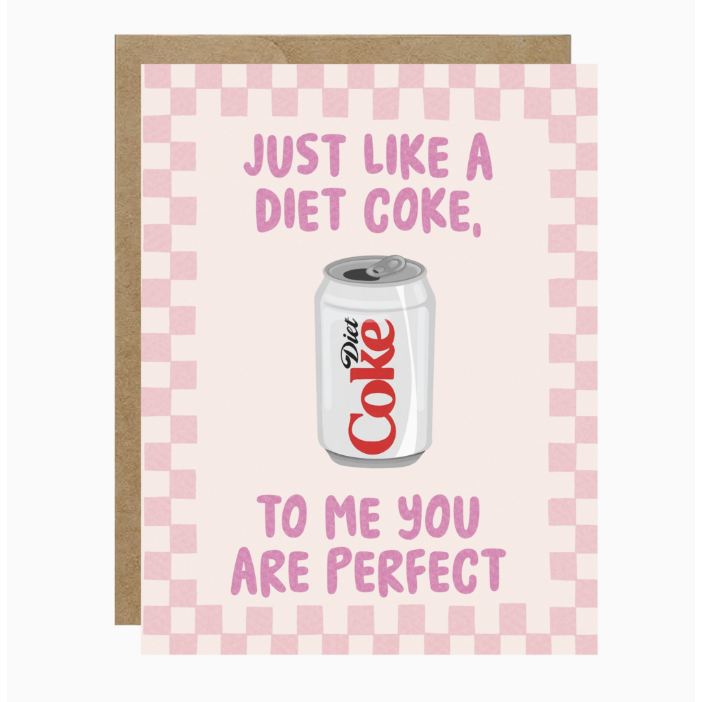 To Me You Are Perfect Diet Coke Card