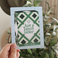 Just A Pinch Older Birthday Card