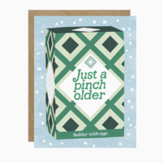 Just A Pinch Older Birthday Card