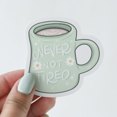 Never Not Tired Mug Daisy Vinyl Sticker