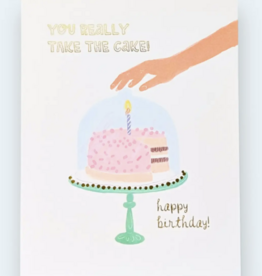 You Really Take the Cake - Greeting Card