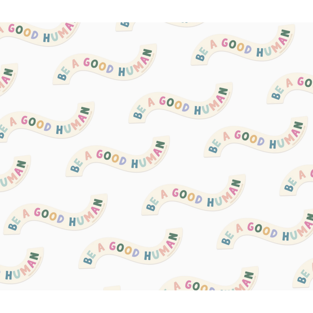 Be A Good Human Sticker