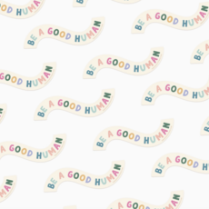 Be A Good Human Sticker