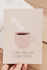 Mimi & August - I Love you Like I Love Coffee