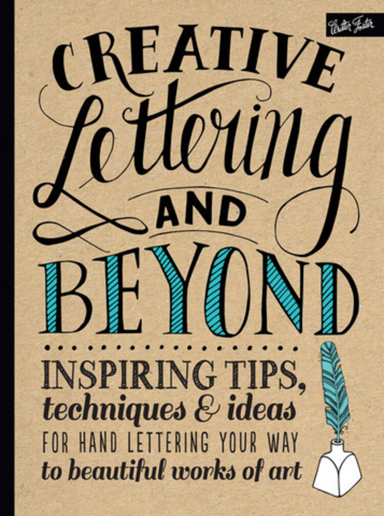 WALTER FOSTER / HACHETTE Creative Lettering and Beyond – Hand Lettering & Calligraphy Guide