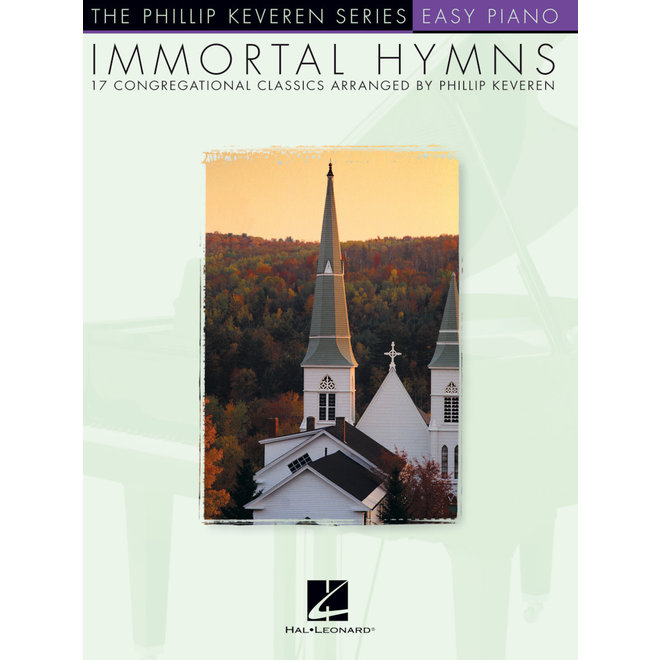 Hal Leonard Phillip Keveren Series, Immortal Hymns, Easy Piano