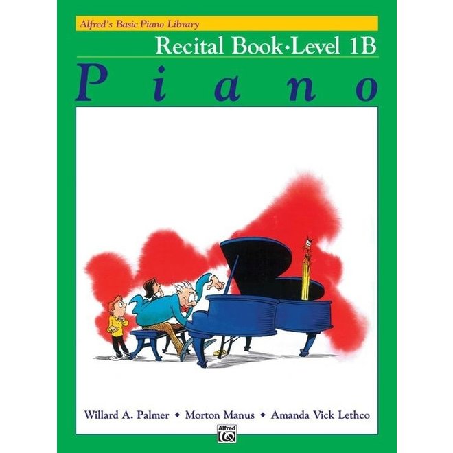 Alfred's Basic Piano Library: Recital Book, Level 1B