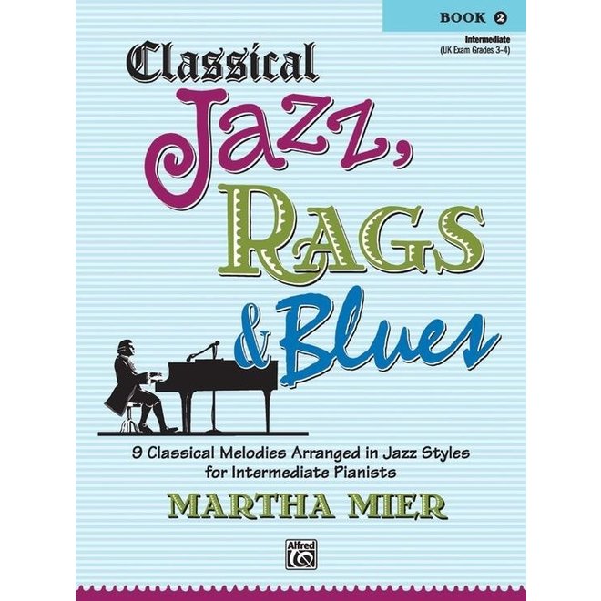 Alfred's Classical Jazz, Rags & Blues, Book 2