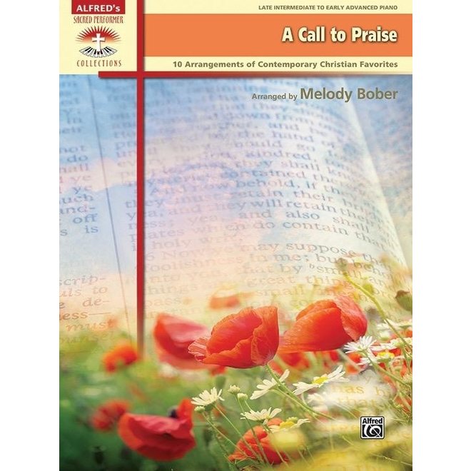 Alfred's Sacred Performer, A Call to Praise, Early Advanced Piano