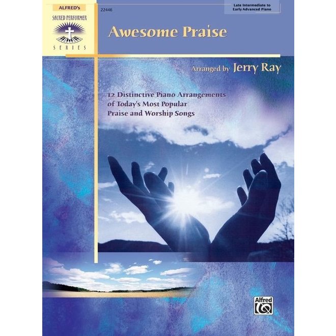 Alfred's Sacred Performer, Awesome Praise, Late Intermediate/Early Advanced Piano
