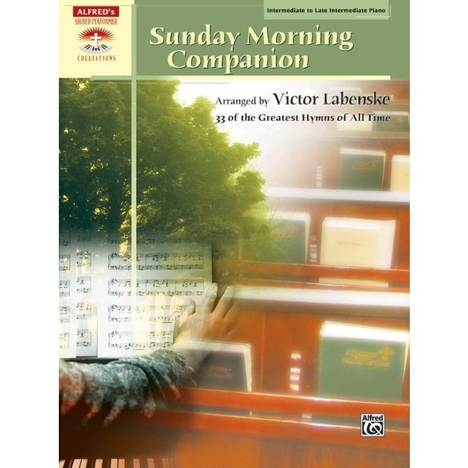 Alfred's Sacred Performer, Sunday Morning Companion, 33 Hymns, Intermediate/Late Intermediate
