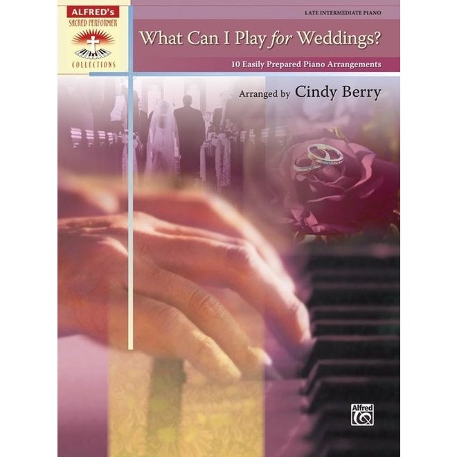 Alfred's Sacred Performer, What Can I Play for Weddings? (Late Intermediate)