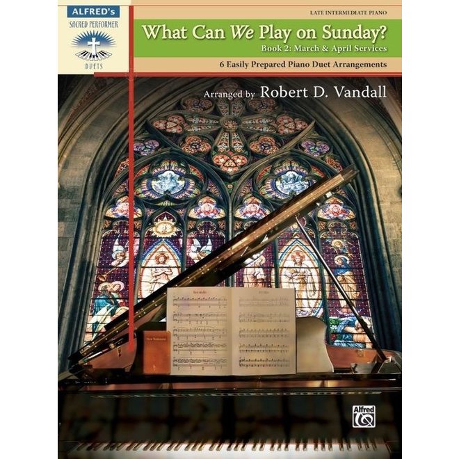 Alfred's Sacred Performer, What Can We Play on Sunday?, Book 2 (Late Intermediate Duet)