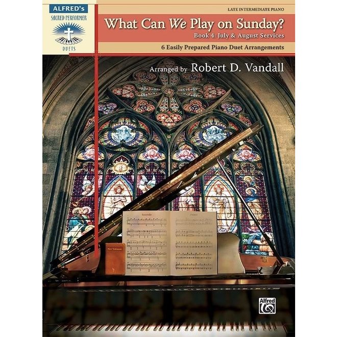 Alfred's Sacred Performer, What Can We Play on Sunday?, Book 4 (Late Intermediate Duet)