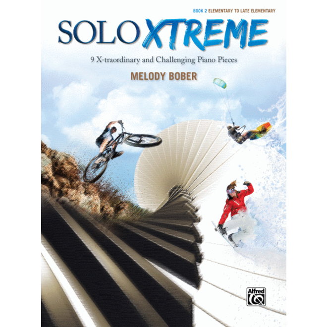 Alfred's SOLO XTREME, Book 2, by Melody Bober