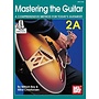 Mel Bay Mastering The Guitar, 2A, w/Online Media