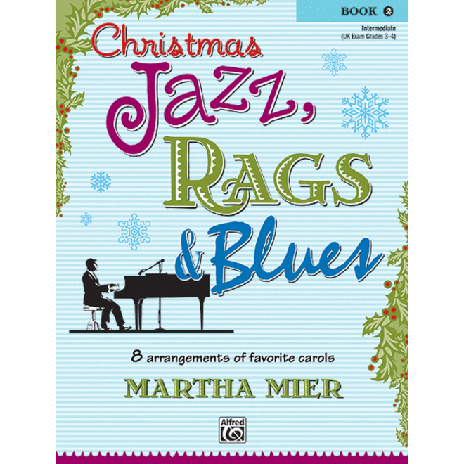 Alfred's Christmas Jazz, Rags & Blues, Book 2