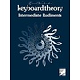 Keyboard Theory, Intermediate Rudiments (2nd Edition)