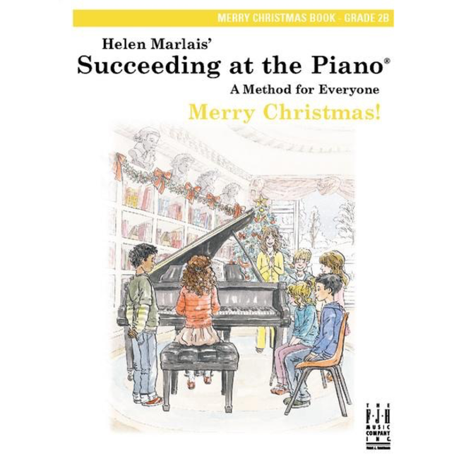 FJH Helen Marlais' Succeeding at the Piano, Grade 2B, Merry Christmas Book (1st Edition)