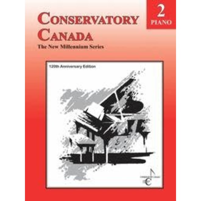 Conservatory Canada Piano, Grade 2, The New Millenium Series (120th Anniversary Edition)