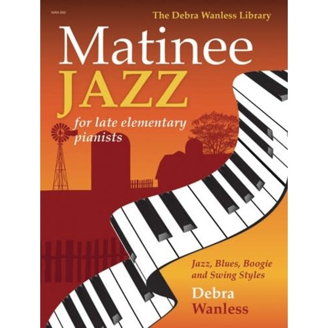 Mayfair/Montgomery Publishing Matinee Jazz, Piano Jazz Works by Debra Wanless, w/CD
