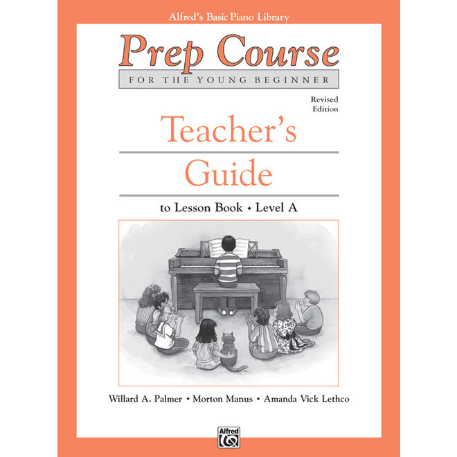Alfred's Basic Piano Prep Course: Teacher's Guide Book A
