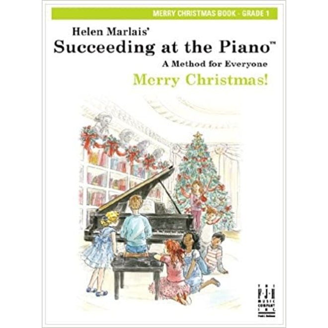 FJH - Helen Marlais' Succeeding at the Piano, Grade 1, Merry Christmas Book