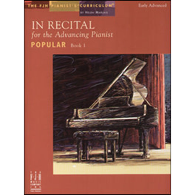 FJH In Recital for the Advancing Pianist, Popular, Book 1 (Early Advanced)