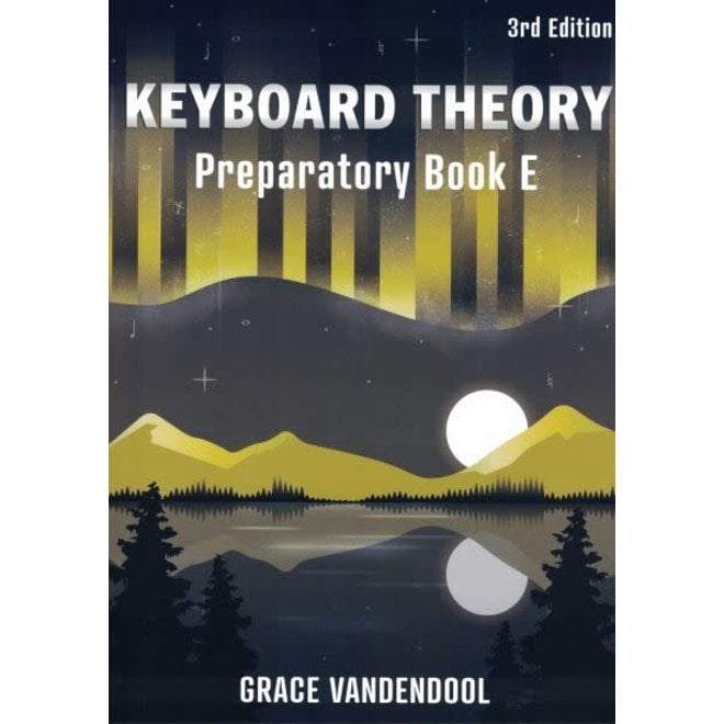 Grace Vandendool Keyboard Theory, Preparatory Book E (3rd Edition)