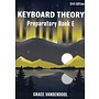 Grace Vandendool Keyboard Theory, Preparatory Book E (3rd Edition)