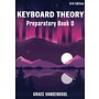 Grace Vandendool Keyboard Theory, Preparatory Book D (3rd Edition)