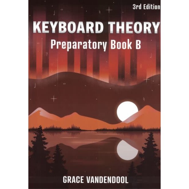 Grace Vandendool Keyboard Theory, Preparatory Book B (3rd Edition)