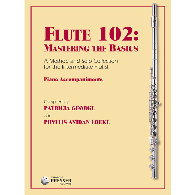 The Odore Presser Co. Flute 102, Mastering the Basics, A Collection of Solos for the Intermediate Flutist, Piano Accompaniment