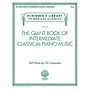 Hal Leonard The Giant Book Of Intermediate Classical Piano Music, Schirmer's Library of Musical Classics