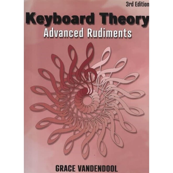 Grace Vandendool Keyboard Theory, Advanced Rudiments (3rd Edition)